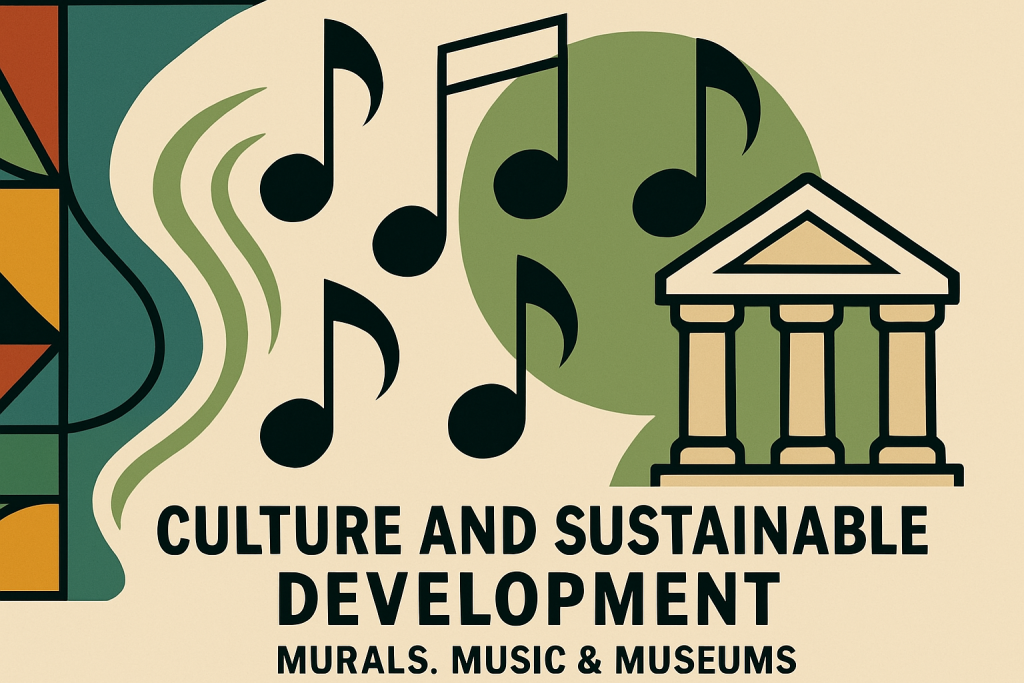 Culture and Sustainable Development: Murals, Music & Museums - IEREK