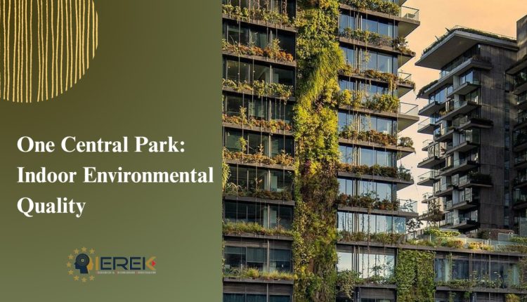 One Central Park, Sydney: A Living Landmark in Indoor Environmental Quality